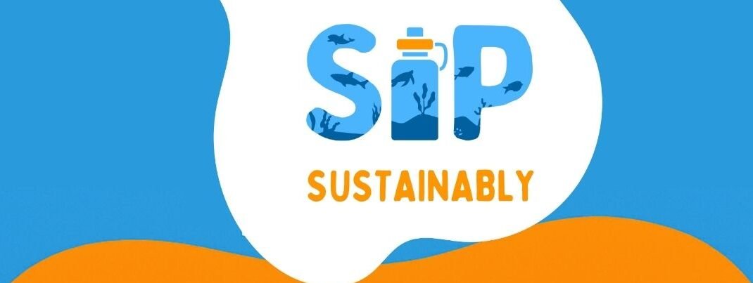 You are currently viewing “Sip Sustainably” – A new Campaign to reduce Plastic Pollution and Promote Healthy Practices